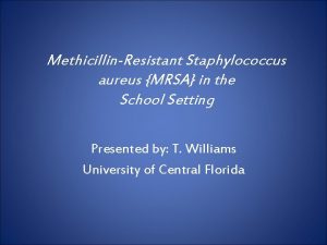 MethicillinResistant Staphylococcus aureus MRSA in the School Setting