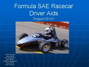 Formula SAE Racecar Driver Aids Project 05101 Ryan