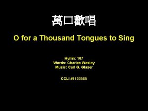 O for a Thousand Tongues to Sing Hymn