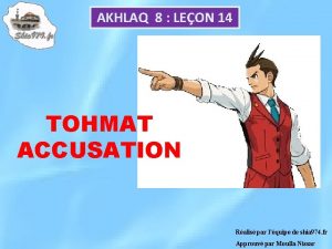 AKHLAQ 8 LEON 14 TOHMAT ACCUSATION Ralis par