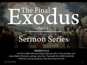 The Final Exodus Part 3 EXODUS 9 13