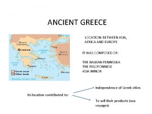 ANCIENT GREECE LOCATION BETWEEN ASIA AFRICA AND EUROPE