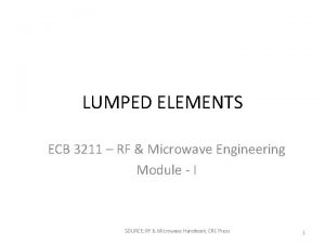 LUMPED ELEMENTS ECB 3211 RF Microwave Engineering Module