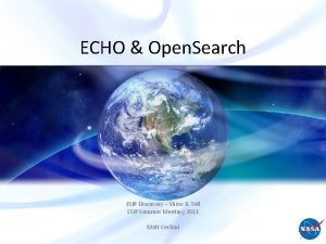 ECHO Open Search ESIP Discovery Show Tell ESIP