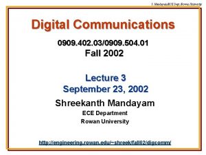 S MandayamECE Dept Rowan University Digital Communications 0909