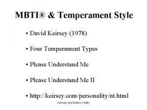 MBTI Temperament Style David Keirsey 1978 Four Temperament