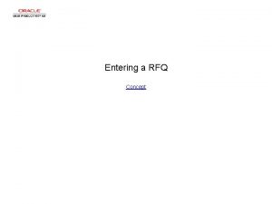 Entering a RFQ Concept Entering a RFQ Entering