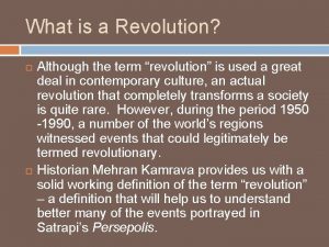What is a Revolution Although the term revolution