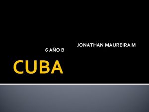 6 AO B CUBA JONATHAN MAUREIRA M REPUBLICA