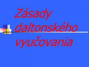 Zsady daltonskho vyuovania o deti zskaj deti pracuj