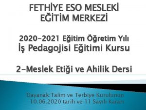 FETHYE ESO MESLEK ETM MERKEZ 2020 2021 Eitim