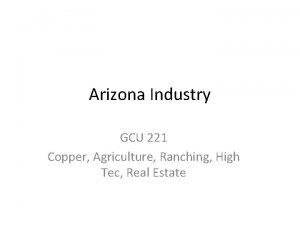 Arizona Industry GCU 221 Copper Agriculture Ranching High