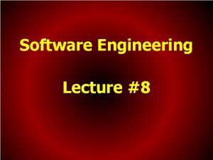 Software Engineering Lecture 8 Attributes of a Complex