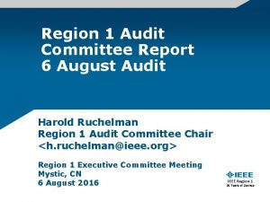 Region 1 Audit Committee Report 6 August Audit