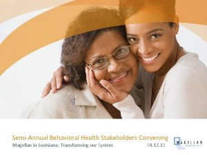 SemiAnnual Behavioral Health Stakeholders Convening Magellan in Louisiana