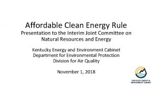 Affordable Clean Energy Rule Presentation to the Interim