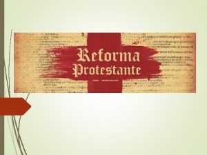 Movimiento Religioso XVI La reforma protestante Movimiento religioso