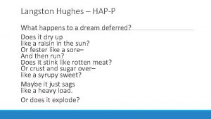 Langston Hughes HAPP What happens to a dream