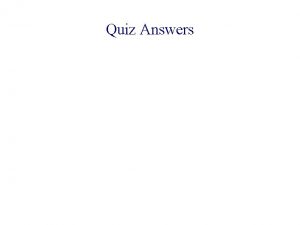 Quiz Answers EUROPEAN WARS FOUGHT IN THE COLONIES