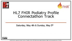 HL 7 FHIR Podiatry Profile Connectathon Track Saturday