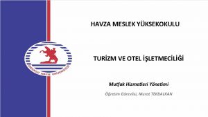 HAVZA MESLEK YKSEKOKULU TURZM VE OTEL LETMECL Mutfak