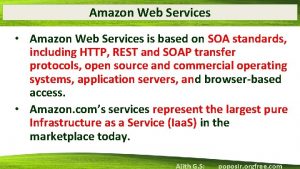 Amazon Web Services Amazon Web Services is based