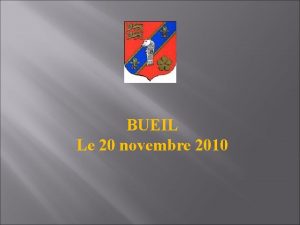 BUEIL Le 20 novembre 2010 Le souvenir Cest