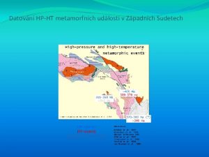 Datovn HPHT metamorfnch udlost v Zpadnch Sudetech 40