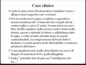 Caso clinico 0 Carlo 8 anni inizio III