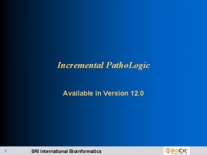 Incremental Patho Logic Available in Version 12 0