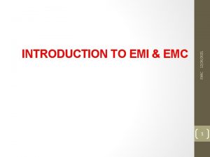 12262021 EMIC INTRODUCTION TO EMI EMC 1 EMIC