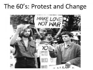 The 60s Protest and Change John F Kennedy