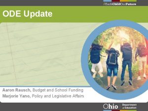 ODE Update Aaron Rausch Budget and School Funding