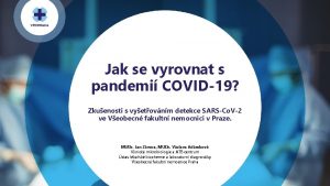 Jak se vyrovnat s pandemi COVID19 Zkuenosti s