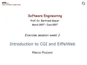 Chair of Software Engineering Prof Dr Bertrand Meyer