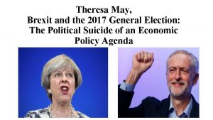 Theresa May Brexit and the 2017 General Election