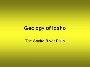 Geology of Idaho The Snake River Plain Idaho