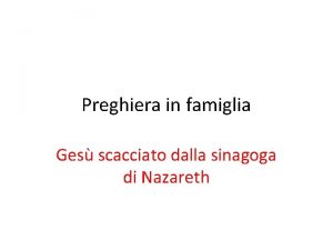 Preghiera in famiglia Ges scacciato dalla sinagoga di