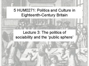 5 HUM 0271 Politics and Culture in EighteenthCentury