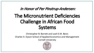 In Honor of Per PinstrupAndersen The Micronutrient Deficiencies