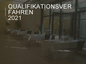 QUALIFIKATIONSVER FAHREN 2021 Das Aufgebot wird 6 Wochen