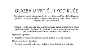 GLAZBA U VRTIU I KOD KUE Moda niste