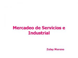Mercadeo de Servicios e Industrial Zulay Moreno Quines