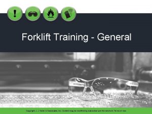 Forklift Training General Copyright J J Keller Associates