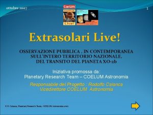 1 ottobre 2007 Extrasolari Live OSSERVAZIONE PUBBLICA IN