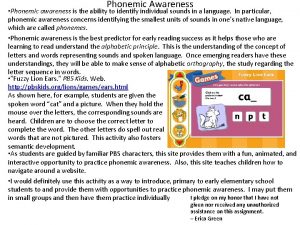 Phonemic Awareness Phonemic awareness is the ability to