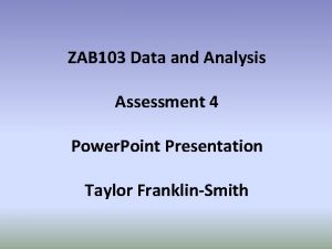 ZAB 103 Data and Analysis Assessment 4 Power