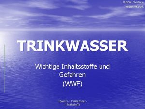 PHS Sta Christiana Wiener Neustadt TRINKWASSER Wichtige Inhaltsstoffe