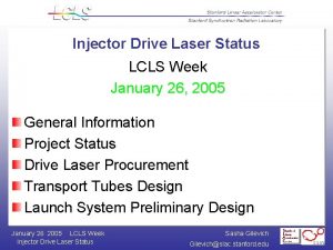 Injector Drive Laser Status LCLS Week January 26