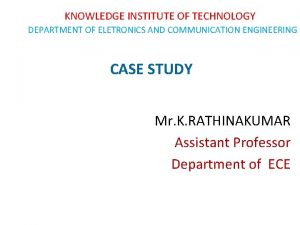 KNOWLEDGE INSTITUTE OF TECHNOLOGY DEPARTMENT OF ELETRONICS AND